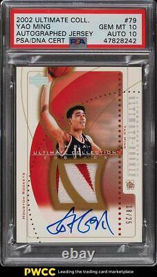 2002 Ultimate Collection Yao Ming ROOKIE RC PATCH PSA/DNA 10 AUTO /25 #79 PSA 10
